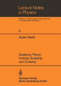 Vorderes Coverbild Scattering Theory: Unitarity, Analyticity and Crossing