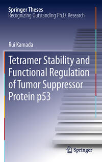 Vorderes Coverbild Tetramer Stability and Functional Regulation of Tumor Suppressor Protein p53
