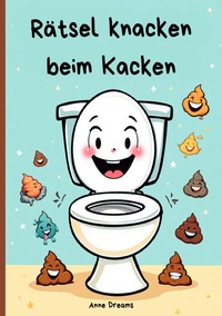 Vorderes Coverbild Rätsel knacken beim Kacken