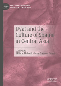Vorderes Coverbild Uyat and the Culture of Shame in Central Asia