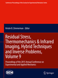 Vorderes Coverbild Residual Stress, Thermomechanics & Infrared Imaging, Hybrid Techniques and Inverse Problems, Volume 9