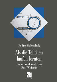 Vorderes Coverbild Als die Teilchen laufen lernten