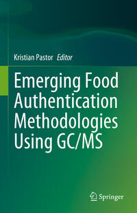 Vorderes Coverbild Emerging Food Authentication Methodologies Using GC/MS