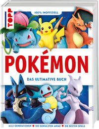 Vorderes Coverbild Pokémon. Das ultimative Buch. 100% inoffiziell. Enzyklopädie & Fanbuch.