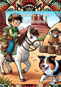 Vorderes Coverbild Der kleine Camper / Der kleine Camper im Indianerdorf