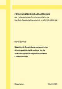 Vorderes Coverbild Maschinelle Beurteilung agronomischer Arbeitsqualität als Grundlage für die Verhaltensgenerierung automatisierter Landmaschinen