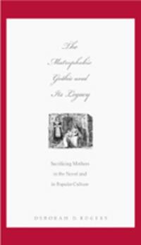 Vorderes Coverbild The Matrophobic Gothic and Its Legacy