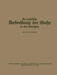 Vorderes Coverbild Die Natürliche Verbreitung der Lärche in den Ostalpen
