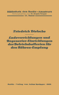 Vorderes Coverbild Ladevorrichtungen und Regenerier-Einrichtungen der Betriebsbatterien für den Röhren-Empfang