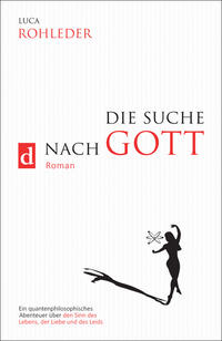 Vorderes Coverbild DIE SUCHE NACH GOTT (Roman)