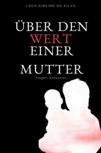 Vorderes Coverbild Über den Wert einer Mutter