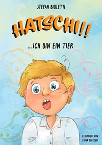 Vorderes Coverbild Hatschi!! ... ich bin ein Tier