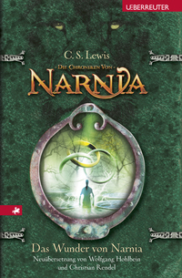 Vorderes Coverbild Das Wunder von Narnia (Die Chroniken von Narnia, Bd. 1)