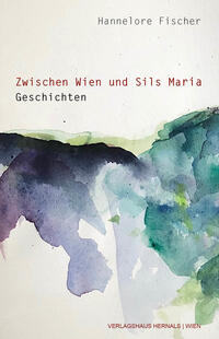 Vorderes Coverbild Zwischen Wien und Sils Maria