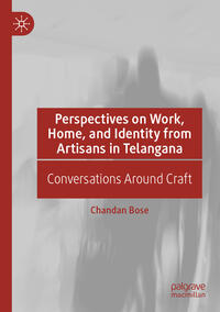 Vorderes Coverbild Perspectives on Work, Home, and Identity From Artisans in Telangana