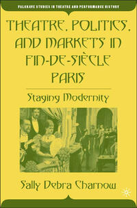 Vorderes Coverbild Theatre, Politics, and Markets in Fin-de-Siècle Paris