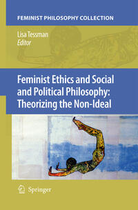 Vorderes Coverbild Feminist Ethics and Social and Political Philosophy: Theorizing the Non-Ideal