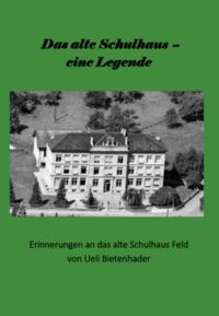 Vorderes Coverbild Das alte Schulhaus - eine Legende