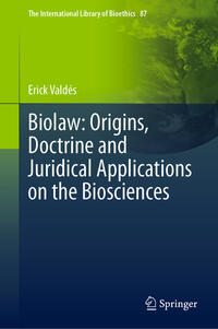 Vorderes Coverbild Biolaw: Origins, Doctrine and Juridical Applications on the Biosciences