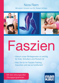Vorderes Coverbild Faszien. Kompakt-Ratgeber. Warum unser Bindegewebe so wichtig für Knie, Schultern und Rücken ist / Was Sie für Ihr Faszien-Training brauchen und wie es funktioniert