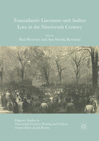 Vorderes Coverbild Transatlantic Literature and Author Love in the Nineteenth Century