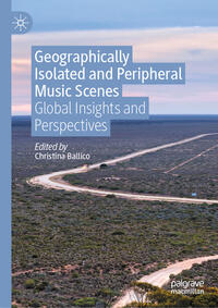 Vorderes Coverbild Geographically Isolated and Peripheral Music Scenes