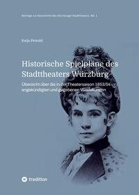 Vorderes Coverbild Historische Spielpläne des Stadttheaters Würzburg