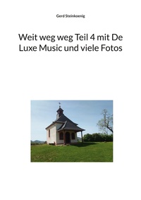 Vorderes Coverbild Weit weg weg Teil 4 mit De Luxe Music und viele Fotos