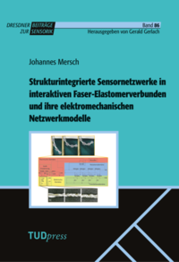 Vorderes Coverbild Strukturintegrierte Sensornetzwerke in interaktiven Faser-Elastomerverbunden und ihre elektromechanischen Netzwerkmodelle