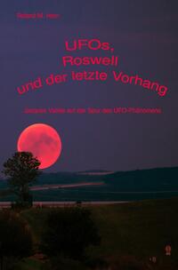 Vorderes Coverbild UFOs, Roswell und der letzte Vorhang: Jacques Vallée auf der Spur des UFO-Phänomens