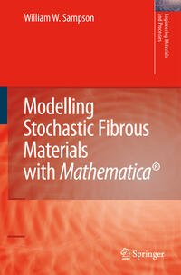 Vorderes Coverbild Modelling Stochastic Fibrous Materials with Mathematica®