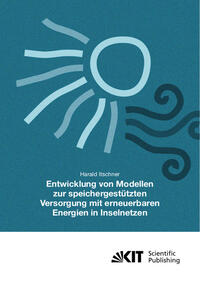 Vorderes Coverbild Entwicklung von Modellen zur speichergestützten Versorgung mit regenerativen Energien in Inselnetzen