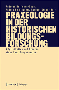 Vorderes Coverbild Praxeologie in der Historischen Bildungsforschung