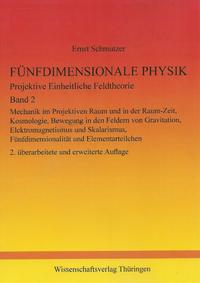 Vorderes Coverbild Fünfdimensionale Physik - Projektive Einheitliche Feldtheorie - Band 2