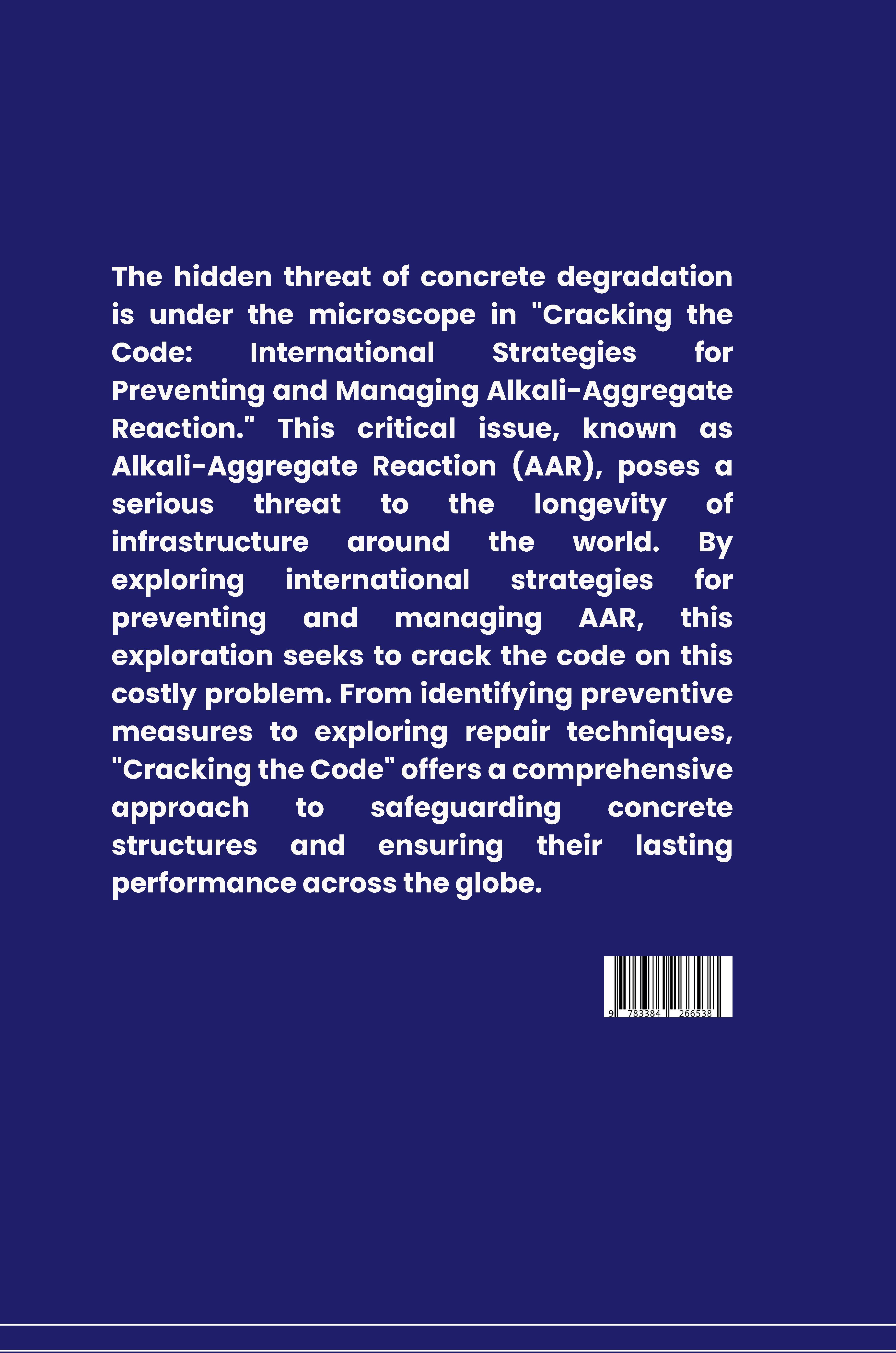 Rückseitencover Cracking the Code: International Strategies for Preventing and Managing Alkali-Aggregate Reaction