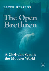 Vorderes Coverbild The Open Brethren: A Christian Sect in the Modern World