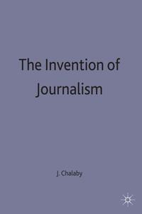 Vorderes Coverbild The Invention of Journalism