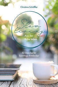 Vorderes Coverbild Slow Living - Aus der Ruhe leben
