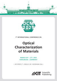 Vorderes Coverbild OCM 2025 - 7th International Conference on Optical Characterization of Materials, March 26th – 27th, 2025, Karlsruhe, Germany : Conference Proceedings