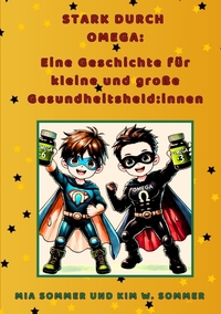 Vorderes Coverbild Stark durch Omega: Eine Geschichte für kleine und große Gesundheitsheld:innen