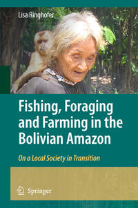 Vorderes Coverbild Fishing, Foraging and Farming in the Bolivian Amazon