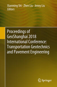 Vorderes Coverbild Proceedings of GeoShanghai 2018 International Conference: Transportation Geotechnics and Pavement Engineering