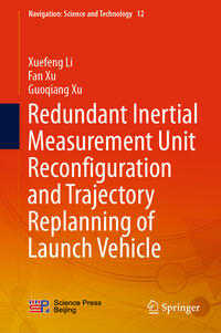 Vorderes Coverbild Redundant Inertial Measurement Unit Reconfiguration and Trajectory Replanning of Launch Vehicle