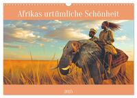 Vorderes Coverbild Afrikas urtümliche Schönheit (Wandkalender 2025 DIN A3 quer), CALVENDO Monatskalender