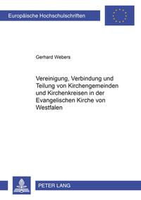 Vorderes Coverbild Vereinigung, Verbindung und Teilung von Kirchengemeinden und Kirchenkreisen in der Evangelischen Kirche von Westfalen
