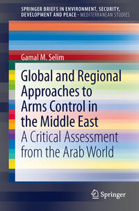 Vorderes Coverbild Global and Regional Approaches to Arms Control in the Middle East