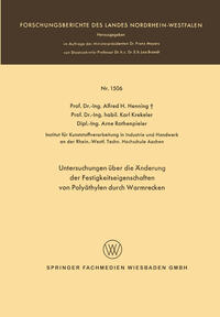 Vorderes Coverbild Untersuchungen über die Änderung der Festigkeitseigenschaften von Polyäthylen durch Warmrecken