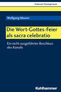Vorderes Coverbild Die Wort-Gottes-Feier als sacra celebratio