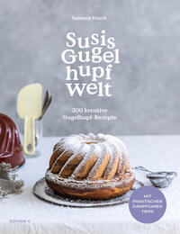 Vorderes Coverbild Susis Gugelhupfwelt. 200 kreative Gugelhupf-Rezepte