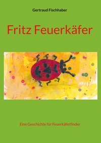 Vorderes Coverbild Fritz Feuerkäfer